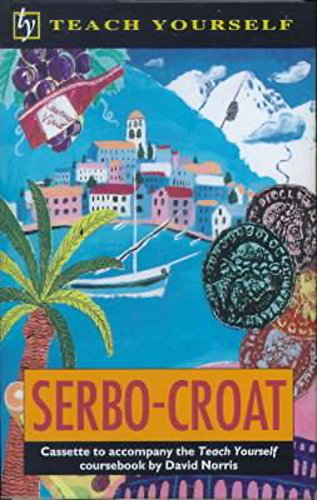 Teach Yourself Serbo Croat: Cassette (TYL) (9780340586891) by Norris, Dr David