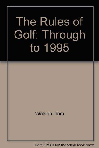 Imagen de archivo de The Rules of Golf: Through to 1995 a la venta por Reuseabook