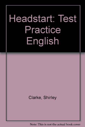 Test Practice (5-7) in English (Headstart) (9780340587225) by Clarke, Shirley; Silsby, Barry