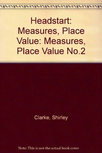 Test Practice (5-7) in Measuring and Shape (Headstart) (9780340587249) by Clarke, Shirley; Silsby, Barry