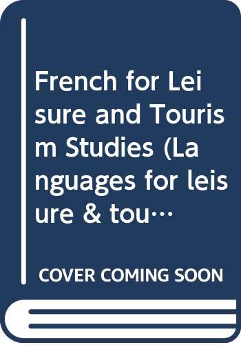 Imagen de archivo de French for Leisure & Tourism Studies (Languages for leisure & tourism) a la venta por AwesomeBooks