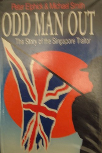 Beispielbild fr Odd Man Out : The Story of the Singapore Traitor zum Verkauf von Reuseabook