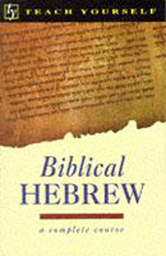 Beispielbild fr Teach Yourself Biblical Hebrew New Edition (TYL) zum Verkauf von WorldofBooks