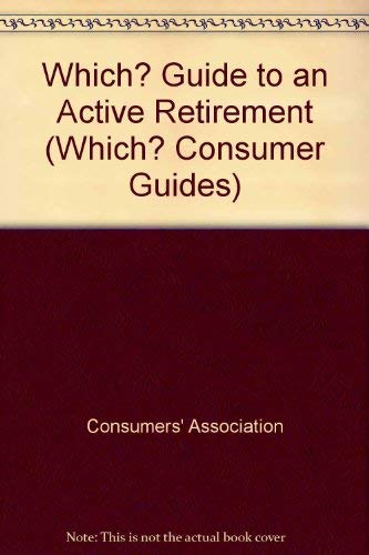 Stock image for Which?" Guide to an Active Retirement ("Which?" Consumer Guides) for sale by WorldofBooks