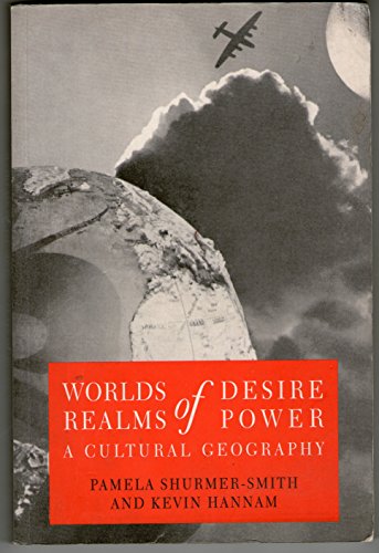 9780340592175: Worlds of Desire, Realms of Power: A Cultural Geography