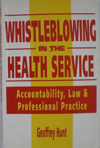 Stock image for WHISTLEBLOWING IN THE HEALTH SERVICES for sale by WorldofBooks