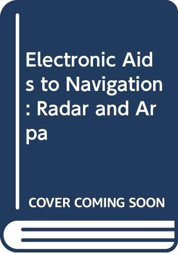 Imagen de archivo de Electronic Aids to Navigation: Radar and Arpa a la venta por HPB-Red