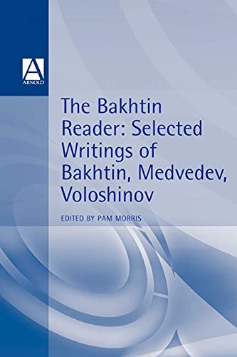 Beispielbild fr The Bakhtin Reader: Selected Writings of Bakhtin, Medvedev, Voloshinov zum Verkauf von ThriftBooks-Atlanta