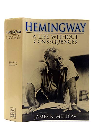 Beispielbild fr Hemingway: A Life without Consequences zum Verkauf von WorldofBooks