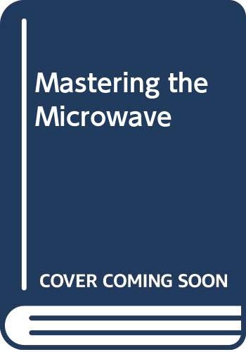 Stock image for Mastering the Microwave for sale by AwesomeBooks