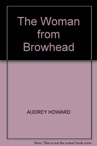 Beispielbild fr The Woman From Browhead: The first volume in an enthralling Lake District saga that continues with ANNIE'S GIRL. zum Verkauf von WorldofBooks