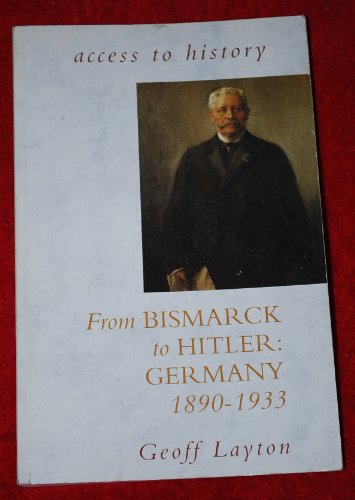 9780340594889: From Bismarck to Hitler: Germany, 1890-1933 (Access to History)