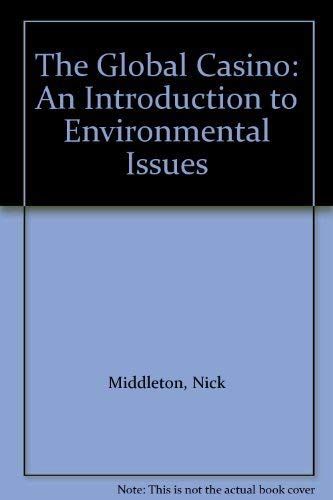 Beispielbild fr The Global Casino : An Introduction to Environmental Issues zum Verkauf von Better World Books: West