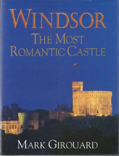 9780340595046: Windsor: The Most Romantic Castle