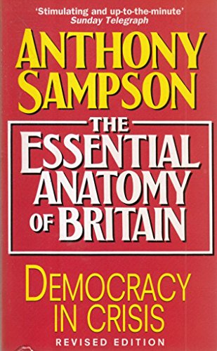 Stock image for The Essential Anatomy of Britain: Democracy in Crisis (Teach Yourself) for sale by AwesomeBooks
