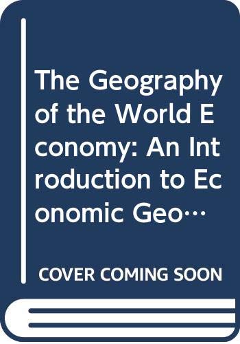 Beispielbild fr The Geography of the World Economy zum Verkauf von Better World Books