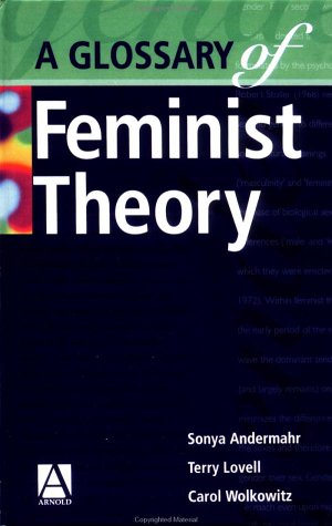 9780340596623: A Glossary of Feminist Theory