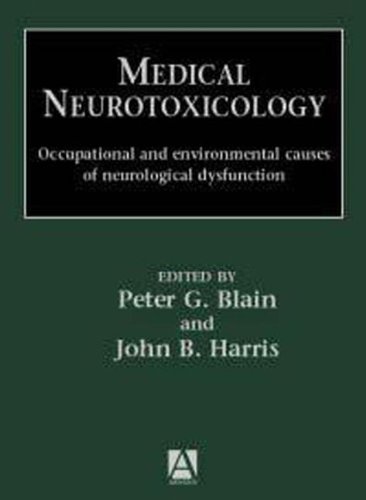 Stock image for Medical Neurotoxicology: Occupational and Environmental Causes of Neurological Dysfunction for sale by Peter Rhodes