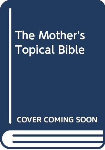 Beispielbild fr The Mother's Topical Bible. zum Verkauf von Bethel Books, Hanley