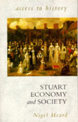 Stuart Economy and Society (Access to History) (9780340597033) by Nigel Heard