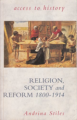 Beispielbild fr Religion, Society and Reform, 1800-1914 (Access to History) zum Verkauf von WorldofBooks