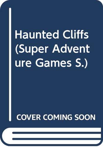 Stock image for Haunted Cliffs (Super Adventure Games S.) for sale by AwesomeBooks