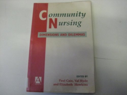 Beispielbild fr Community Nursing: Dimensions and Dilemmas zum Verkauf von MusicMagpie