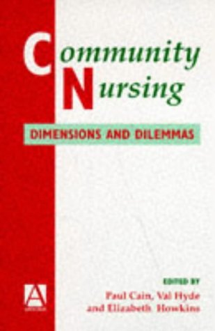 Imagen de archivo de Community Nursing: Dimensions and Dilemmas a la venta por MusicMagpie