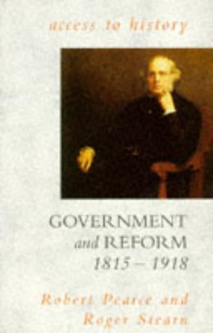 Stock image for Access To History: Government & Reform, 1815-1918 for sale by WorldofBooks