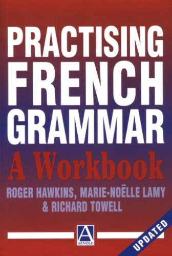 Imagen de archivo de Practising French Grammar: A Workbook (A Hodder Arnold Publication) a la venta por AwesomeBooks