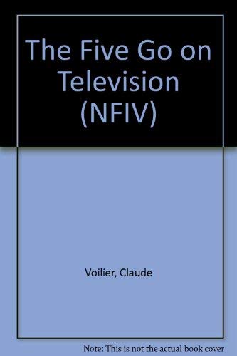 The Five Go on Television (Famous Five) (9780340598375) by Claude Voilier