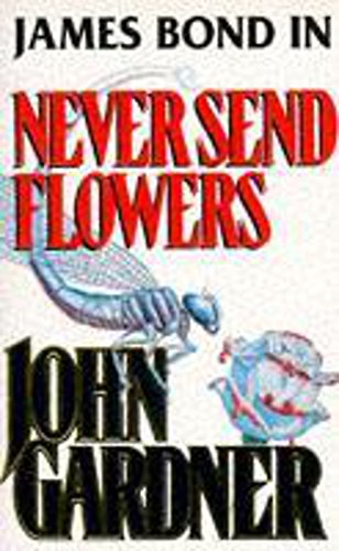 Never Send Flowers (9780340598870) by Gardner, John E.