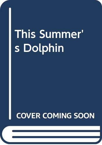 Beispielbild fr This Summer's Dolphin zum Verkauf von Wonder Book