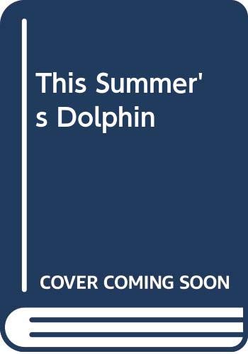 Imagen de archivo de This Summer's Dolphin a la venta por Wonder Book