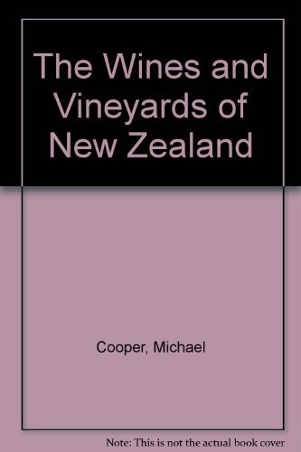 The Wines and Vineyards of New Zealand (9780340599617) by Cooper, Michael