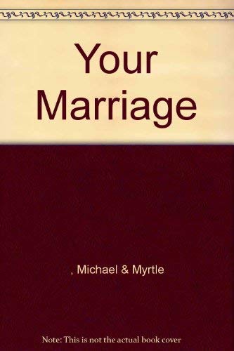 Beispielbild fr Your Marriage zum Verkauf von ThriftBooks-Atlanta