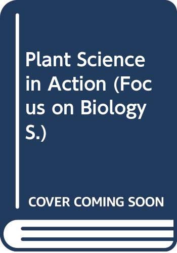 Stock image for Focus On Biology: Plant Science In Action for sale by WorldofBooks