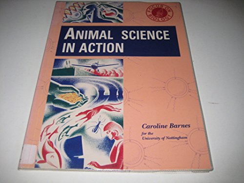 Animal Science in Action (Focus on Biology) (9780340601013) by Barnes, Caroline