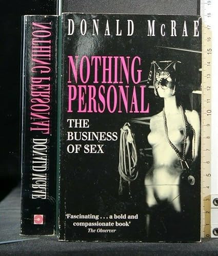 Stock image for Nothing Personal: The Business of Sex for sale by WorldofBooks