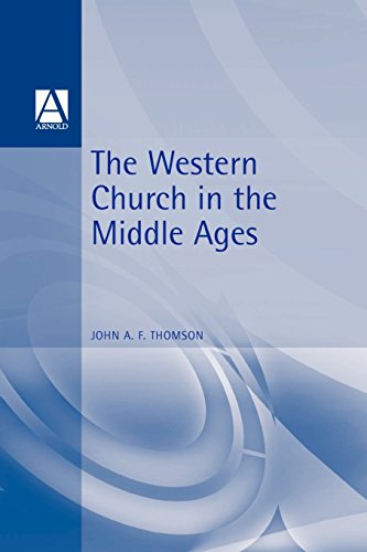 The Western Church in the Middle Ages - Thomson, John A. F.