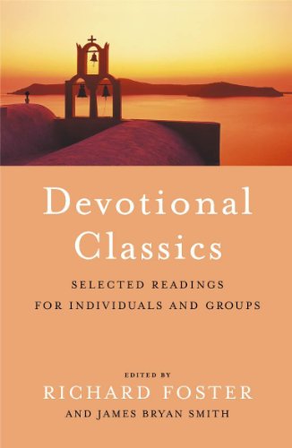 Beispielbild fr Devotional Classics: Selected Readings for Individuals and Groups: Selected Readings for the Individual and Groups zum Verkauf von AwesomeBooks