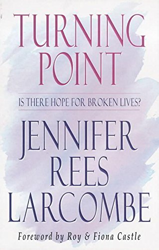 9780340601631: Turning Point: Is There Hope for Broken Lives?