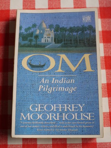 Imagen de archivo de OM: an Indian Pilgrimage a la venta por ThriftBooks-Atlanta