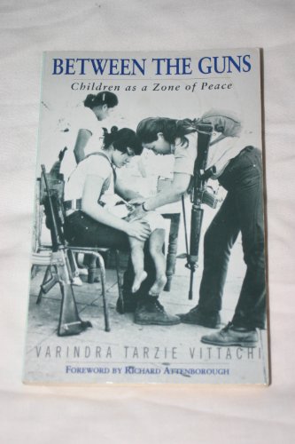 Stock image for Between the Guns: Children as a Zone of Peace for sale by WorldofBooks