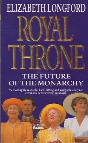 9780340604540: Royal Throne: the Future of the Monarchy