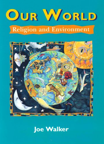 Stock image for Our World: Religion and Environment: Religion and the Environment for sale by WorldofBooks