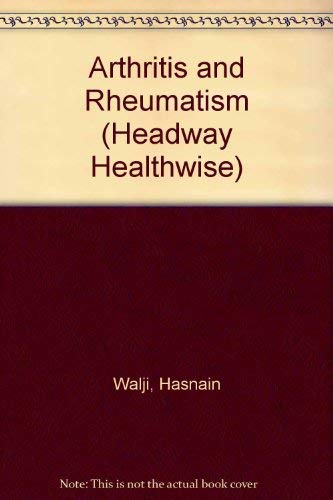 Imagen de archivo de Headway Healthwise: Arthritis & Rheumatism (Headway Healthwise S.) a la venta por AwesomeBooks