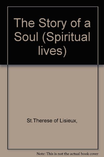Beispielbild fr The Story of a Soul (Spiritual lives) zum Verkauf von WorldofBooks