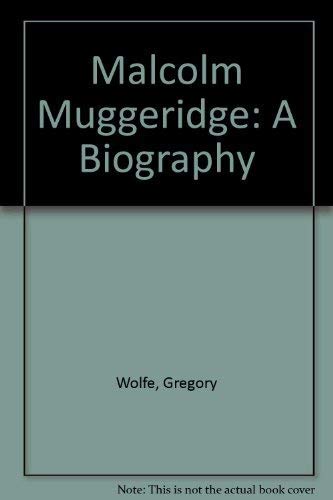 9780340606742: Malcolm Muggeridge: A Biography