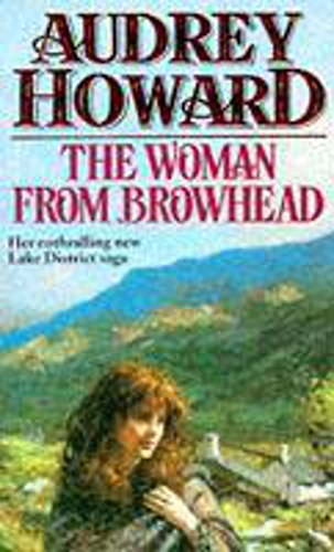 Imagen de archivo de The Woman From Browhead: The first volume in an enthralling Lake District saga that continues with ANNIE'S GIRL. a la venta por AwesomeBooks